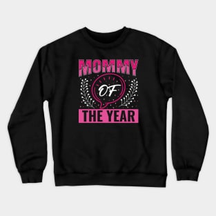 Mommy Of The Year Crewneck Sweatshirt